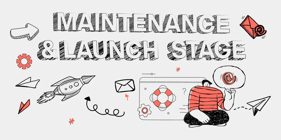 Launch and Maintenance Stage