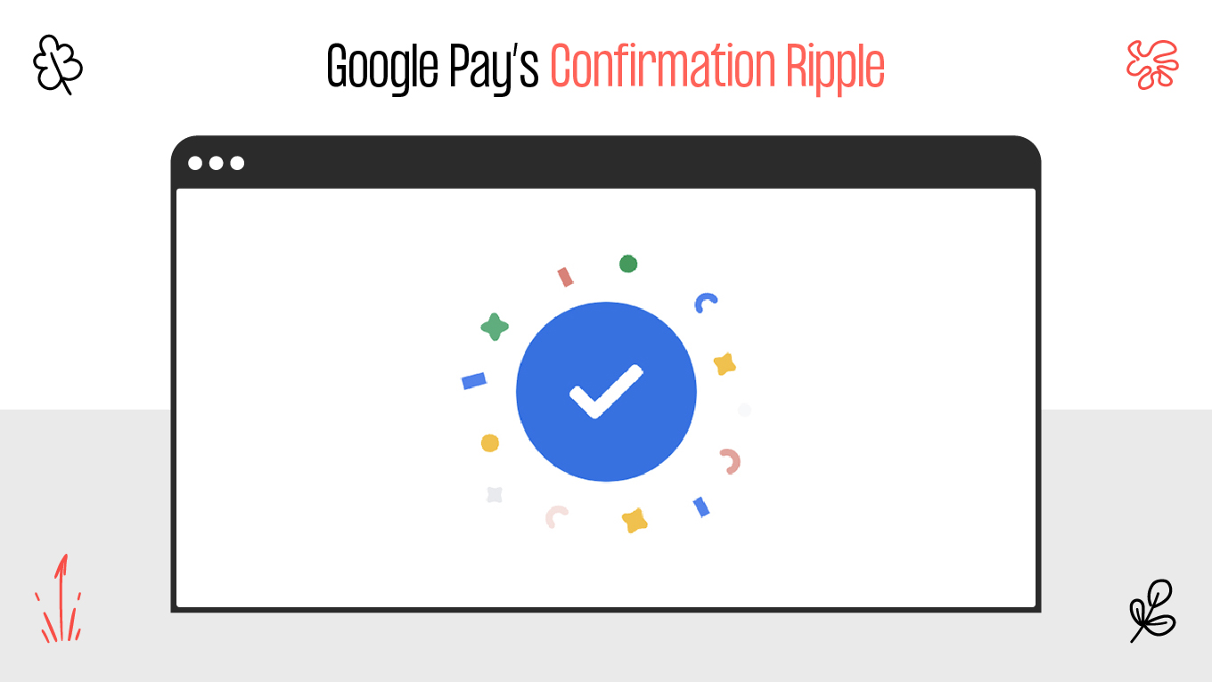 Google Pay&rsquo;s Confirmation Ripple